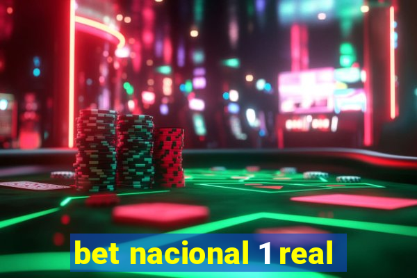 bet nacional 1 real